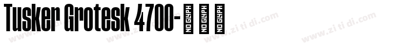Tusker Grotesk 4700字体转换